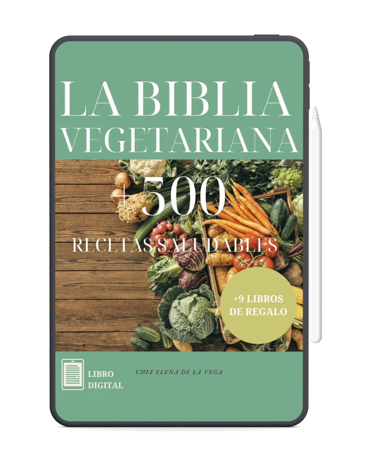 La Biblia Vegetariana: +500 Recetas