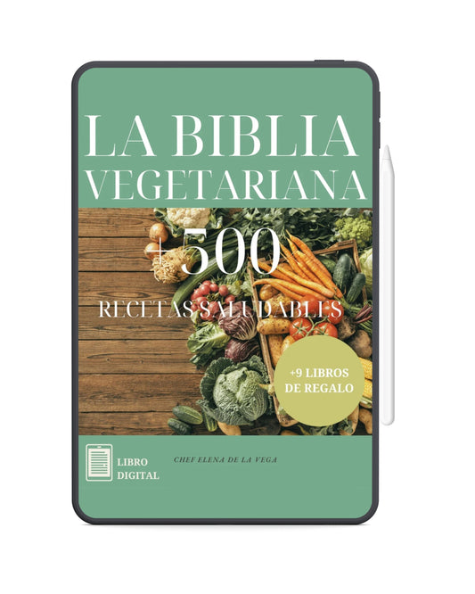 La Biblia Vegetariana: +500 Recetas